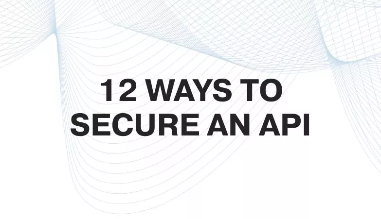 12 Ways to Secure API